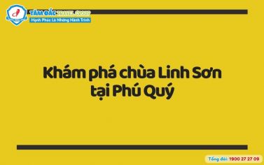 Khám phá chùa Linh Sơn tại Phú Quý